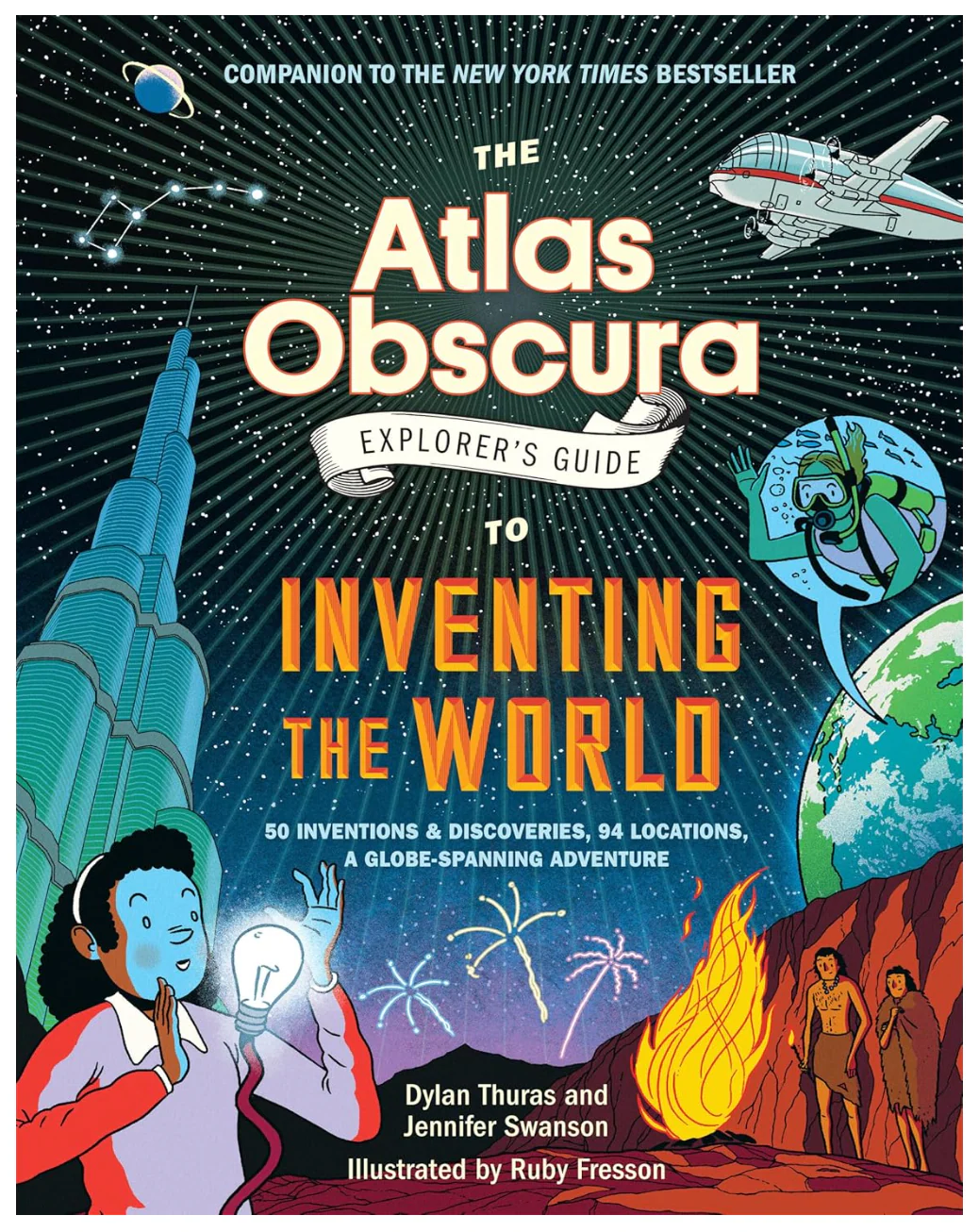 Atlas Obscura Explorer's Guide to Inventing the World