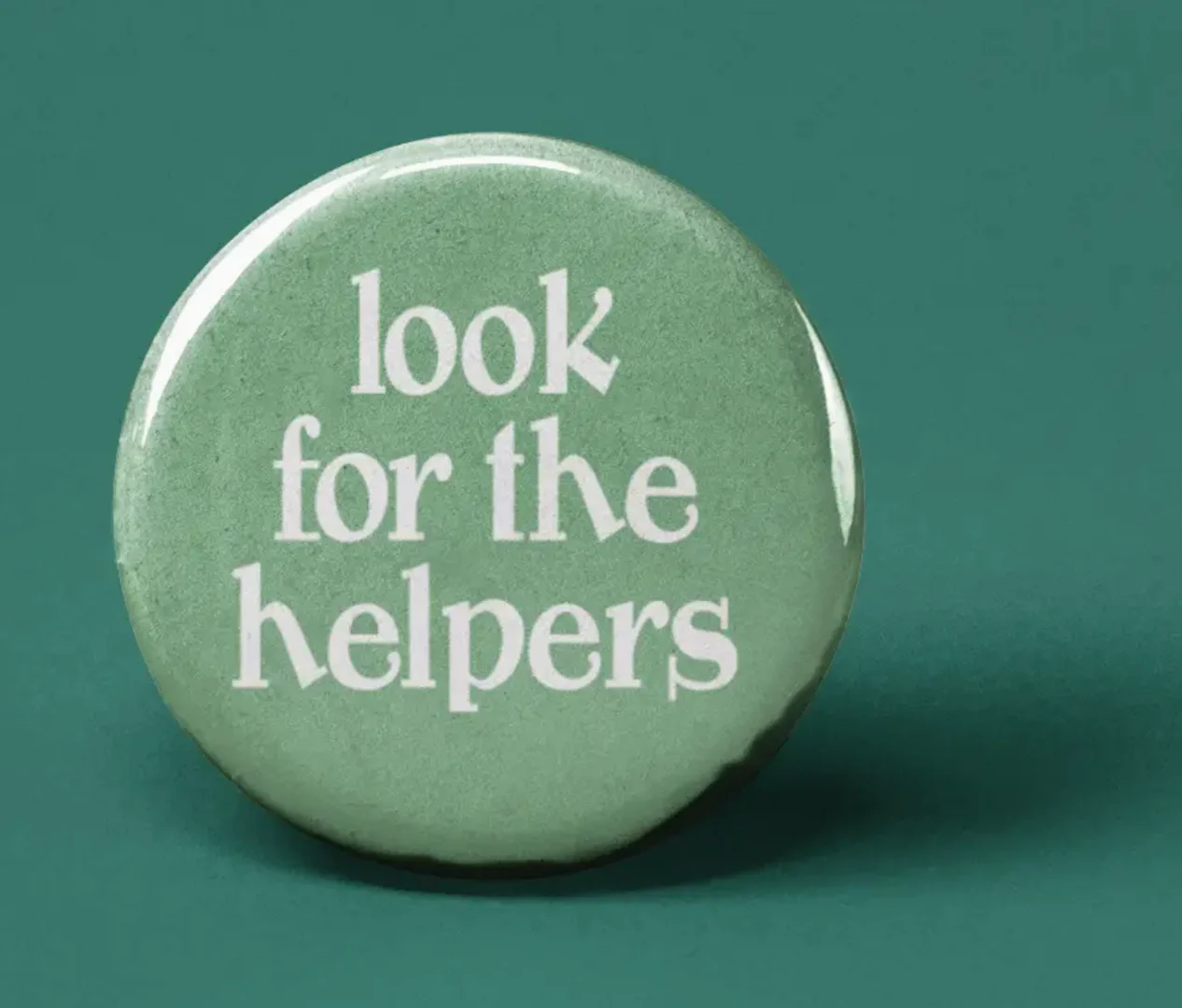 Button | Look For the Helpers