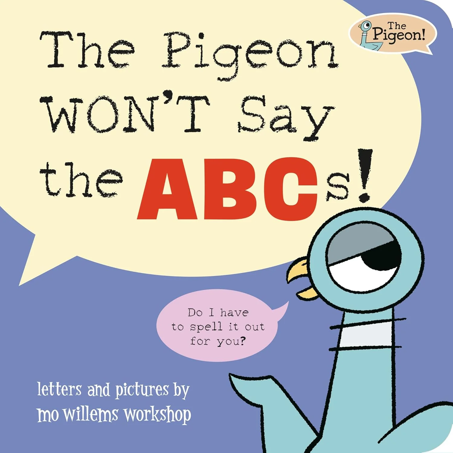 Pigeon Won't Say the ABCs!